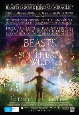  Beasts of the Southern Wild - En Magisk Resa Till Gränsen Av Världen!